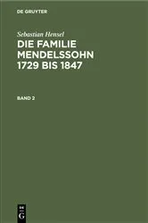 Book cover of Sebastian Hensel: Die Familie Mendelssohn 1729 bis 1847. Band 2 (15th ed.) by Unknown