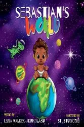 Book cover of Sebastian's World by Leisa Walker-Akinrolabu