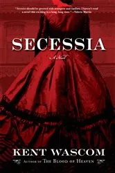 Book cover of Secessia by Kent Wascom