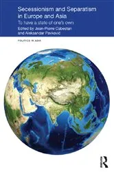 Book cover of Secessionism and Separatism in Europe and Asia by Jean-Pierre Cabestan