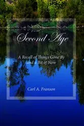 Book cover of Second Age by Carl A. Franson