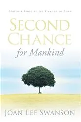 Book cover of Second Chance for Mankind by Joan Lee Swanson