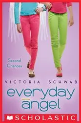 Book cover of Second Chances (Everyday Angel #2) by Victoria Schwab