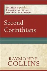Book cover of Second Corinthians (Paideia: Commentaries on the New Testament) by Raymond F. Collins