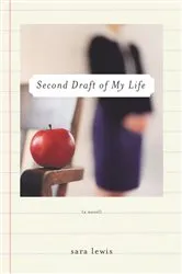 Book cover of Second Draft of My Life by Sara Lewis
