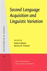 Book cover of Second Language Acquisition and Linguistic Variation by Robert Bayley