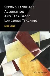Book cover of Second Language Acquisition and Task-Based Language Teaching by Mike Long