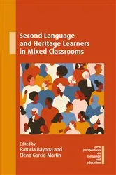 Book cover of Second Language and Heritage Learners in Mixed Classrooms by Patricia Bayona