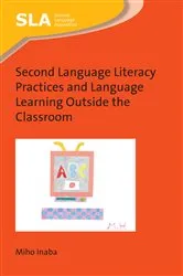 Book cover of Second Language Literacy Practices and Language Learning Outside the Classroom by Unknown