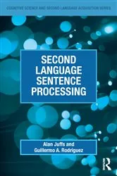 Book cover of Second Language Sentence Processing by Alan Juffs