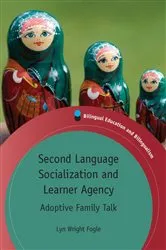 Book cover of Second Language Socialization and Learner Agency by Unknown