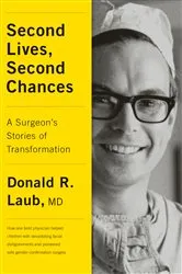 Book cover of Second Lives, Second Chances by Laub, Donald R., M.D.