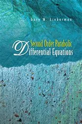 Book cover of Second Order Parabolic Differential Equations by Gary M Lieberman