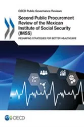 Book cover of Second Public Procurement Review of the Mexican Institute of Social Security (IMSS) by OECD Publishing