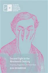 Book cover of Second Sight in the Nineteenth Century by Elsa Richardson