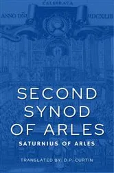 Book cover of Second Synod of Arles by Saturnius of Arles