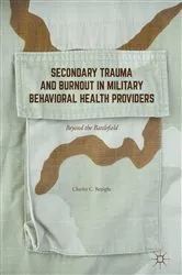 Book cover of Secondary Trauma and Burnout in Military Behavioral Health Providers by Charles C. Benight