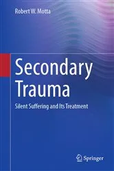 Book cover of Secondary Trauma by Robert W. Motta