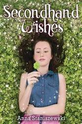 Book cover of Secondhand Wishes by Anna Staniszewski