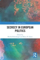 Book cover of Secrecy in European Politics by Berthold Rittberger