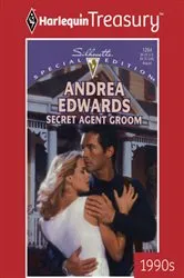 Book cover of SECRET AGENT GROOM by Andrea Edwards