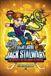 Book cover of Secret Agent Jack Stalwart: Book 6: Pursuit of the Ivory Poachers: Kenya by Elizabeth Singer Hunt