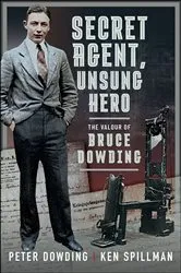Book cover of Secret Agent, Unsung Hero by Peter Dowding