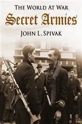 Book cover of Secret Armies by John L. Spivak