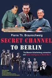 Book cover of Secret Channel to Berlin by Pierre Th. Braunschweig