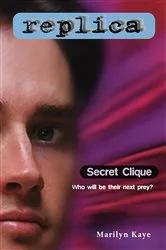 Book cover of Secret Clique (Replica #5) by Marilyn Kaye