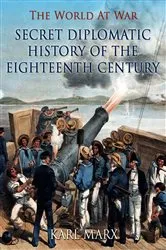 Book cover of Secret Diplomatic History of The Eighteenth Century by Karl Marx