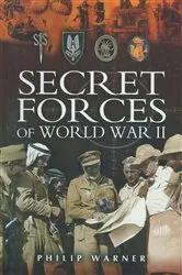 Book cover of Secret Forces of World War II by Philip Warner
