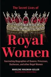 Book cover of Secret Lives of Royal Women by Unknown