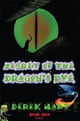 Book cover of Secret of the Dragon's Eye by Derek Hart