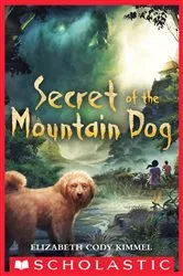 Book cover of Secret of the Mountain Dog by Elizabeth Cody Kimmel