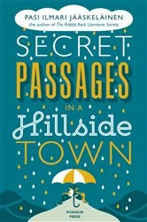 Book cover of Secret Passages in a Hillside Town by Pasi Ilmari Jaaskelainen