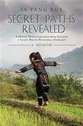 Book cover of Secret Paths Revealed by Ia Yang Kue