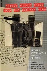 Book cover of Secret Police Files from the Eastern Bloc by Valentina N. Glajar