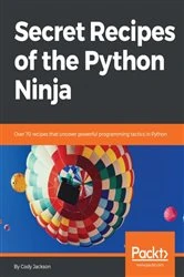 Book cover of Secret Recipes of the Python Ninja by Cody Jackson
