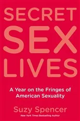 Book cover of Secret Sex Lives by Suzy Spencer