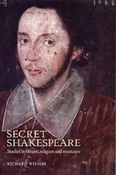 Book cover of Secret Shakespeare by Richard Wilson