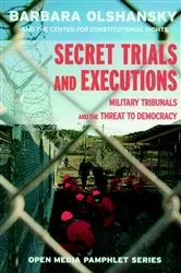 Book cover of Secret Trials and Executions by Barbara Olshansky
