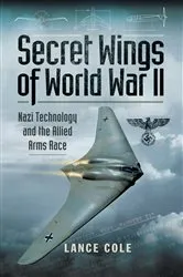 Book cover of Secret Wings of World War II by Lance Cole