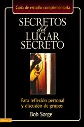 Book cover of Secretos del lugar secreto guía de estudio by Bob Sorge