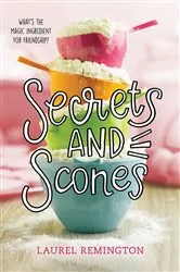 Book cover of Secrets and Scones by Laurel Remington
