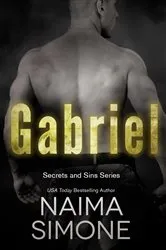 Book cover of Secrets and Sins: Gabriel by Naima Simone