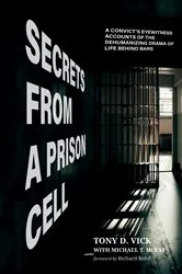 Book cover of Secrets from a Prison Cell by Tony D. Vick
