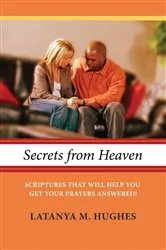 Book cover of Secrets from Heaven by Latanya Hughes