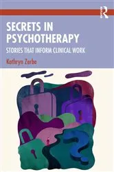 Book cover of Secrets in Psychotherapy by Kathryn Zerbe