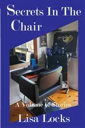 Book cover of Secrets In The Chair by Lisa Locks
